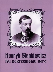 Henryk Sienkiewicz Ku pokrzepieniu serc