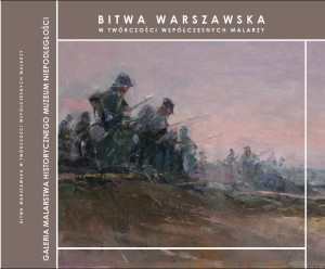 Bitwa Warszawska w twórczości współczesnych malarzy