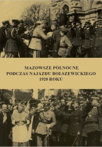 Mazowsze Północne podczas najazdu bolszewickiego 1920 roku