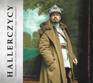 Generał Haller i jego żołnierze  - informator wystawy 