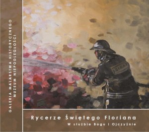 Rycerze Świętego Floriana. W służbie Bogu i Ojczyźnie