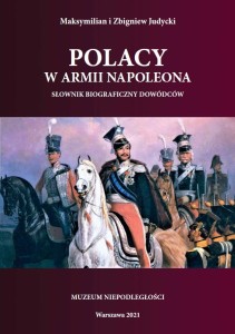 Polacy w Armii Napoleona. Słownik biograficzny dowódców
