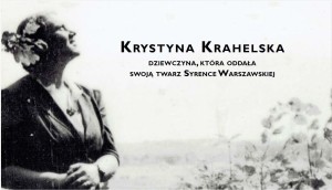 Krystyna Krahelska dziewczyna, która oddała swoją twarz Syrence Warszawskiej