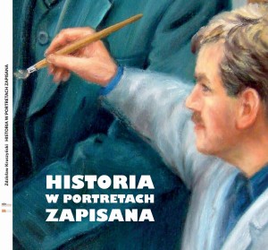 Historia w portretach zapisana- Zdzisław Kruszyński 40 lat twórczości