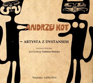 Andrzej Kot – artysta z dystansem