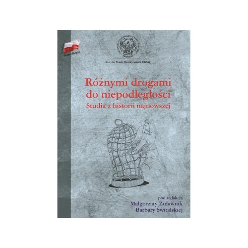Różnymi dorogami do niepodległości - okładka.jpg