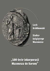 Lech Królikowski, Stolice książęcego Mazowsza