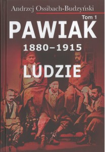 Pawiak 1880-1915 Ludzie  tom I  