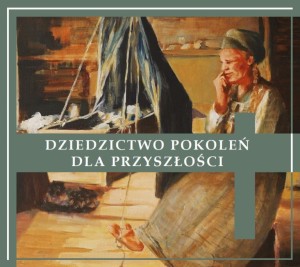 Dziedzictwo pokoleń dla przyszłości